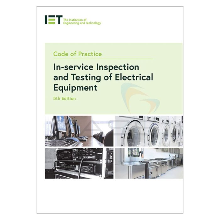 IET Code of Practice: Inspection & Testing of Electrical Equipment- 5th Edition