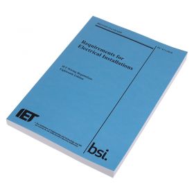 IET Wiring Regulations 18th Edition: BS 7671:2018 Requirements for Electrical Installations 